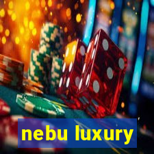 nebu luxury